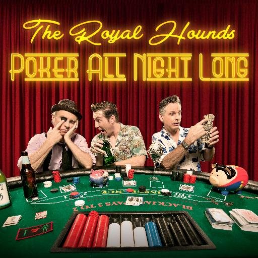 ROYAL HOUNDS POKER ALL NIGHT LONG