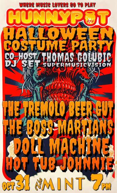 HUNNYPOT DOES HALLOWEEN w. THOMAS GOLUBIC´ (SUPERMUSICVISION CO-HOST/DJ SET) + THE TREMOLO BEER GUT + THE BOSS MARTIANS + DOLL MACHINE