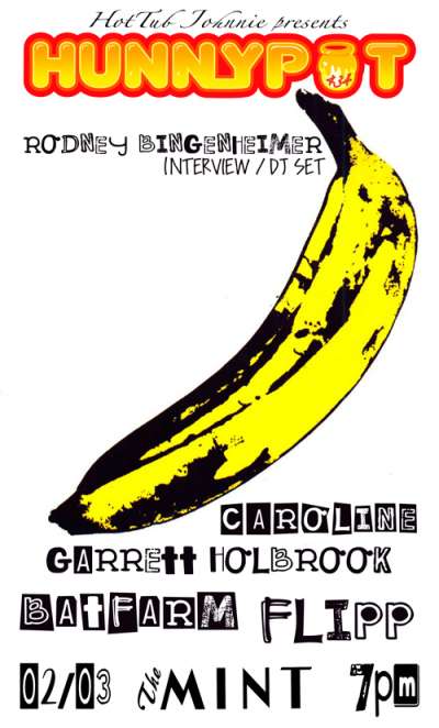 RODNEY BINGENHEIMER (INTERVIEW/DJ SET) + CAROLINE + GARRETT HOLBROOK + BATFARM + FLIPP + HUNNYPOT DANCE PARTY