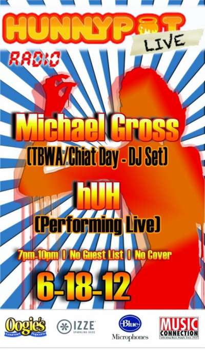 MICHAEL GROSS (TBWA/CHIAT DAY, INTERVIEW/DJ SET) + hUH (HAVE U HEARD) + 16 BARZ  + PINEY GIR (INTERVIEW/SINGLE DEBUT)