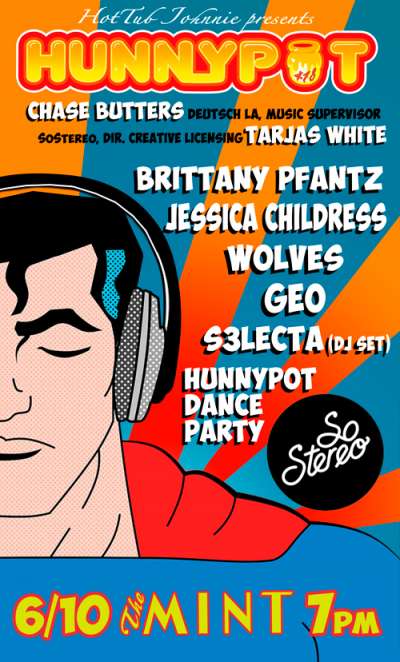 CHASE BUTTERS (DEUTSCH LA, MUSIC SUPERVISOR) &amp; TARJAS WHITE (SoStereo, DIR. CREATIVE LICENSING) + BRITTANY PFANTZ + JESSICA CHILDRESS + WOLVES + GEO + HUNNYPOT DANCE PARTY