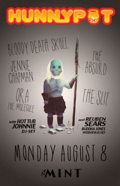 REUBEN SEARS (BUDDHA JONES, INTERVIEW/DJ SET) + ORA THE MOLECULE + JENNIE CHAPMAN + BLOODY DEATH SKULL + THE SLIT + THE ABSURD