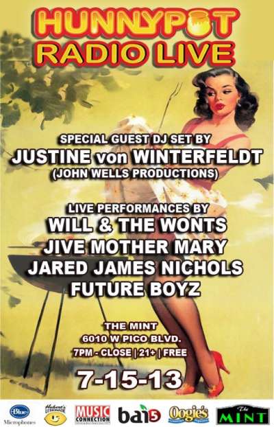 JUSTINE VON WINTERFELDT (JOHN WELLS PRODUCTION - INTERVIEW/DJ SET) + DEVYN RUSH (INTERVIEW) + WILL &amp; THE WONTS + JIVE MOTHER MARY + JARED JAMES NICHOLS + FUTURE BOYZ