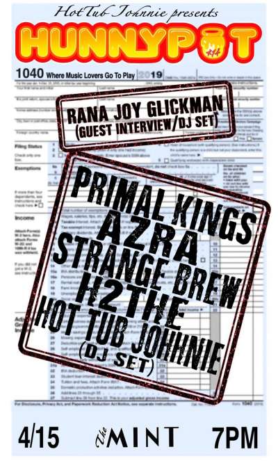 RANA JOY GLICKMAN (SHAKRAH FILMS INTERVIEW/DJ SET) + PRIMAL KINGS + h2the (Live Set) + AZRA + STRANGE BREW + KOSHA DILLZ + HUNNYPOT DANCE PARTY