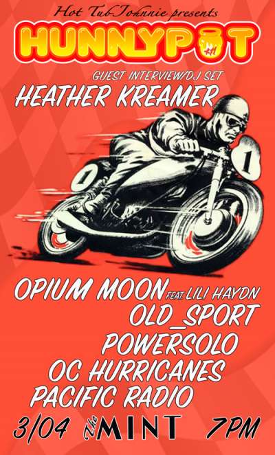 HEATHER KREAMER (MUSIC SUPERVISOR GUEST INTERVIEW/DJ SET) + OPIUM MOON FEAT. LILI HAYDN + OLD_SPORT + POWERSOLO + OC HURRICANES + PACIFIC RADIO