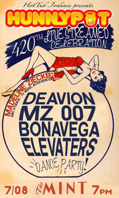 Hunnypot 420th LIVE STREAMED CELEBRATION w. MADELINE ZIECKER (ABC STUDIOS - TV MUSIC, INTERVIEW/DJ SET) + DEAVION + MZ 007 + BONAVEGA + ELEVATERS + HUNNYPOT DANCE PARTY