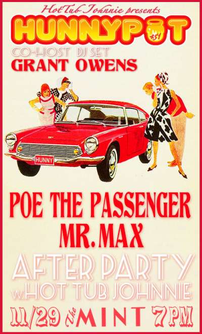 GRANT OWENS (CO-HOST/DJ SET) + POE THE PASSENGER (LIVE) + MR. MAX (LIVE) + AFTER PARTY w. HOT TUB JOHNNIE